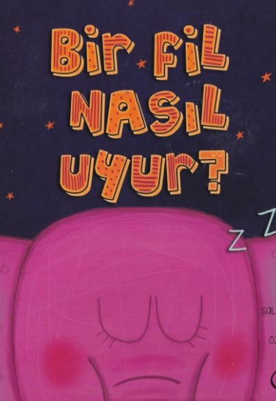 Bir Fil Nasıl Uyur ? Bir Fil Nasıl Uyur ?