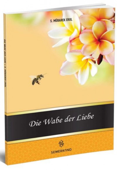Die Wabe Der Liebe (Muhabbet Peteği) Die Wabe Der Liebe (Muhabbet Peteği)