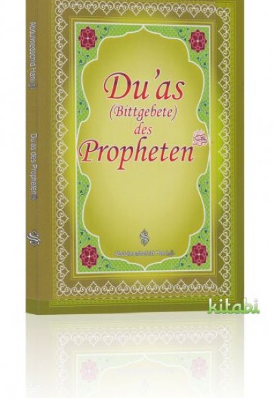 Duas (Bittgebete) des Propheten Duas (Bittgebete) des Propheten