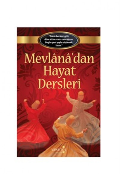 Mevlana'dan Hayat Dersleri Mevlana'dan Hayat Dersleri