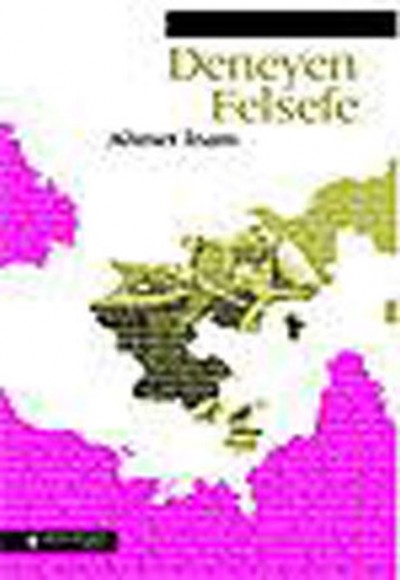 Deneyen Felsefe Deneyen Felsefe