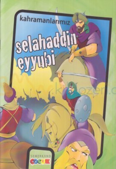 Kahramanlarımız-Selahaddin Eyyubi Kahramanlarımız-Selahaddin Eyyubi
