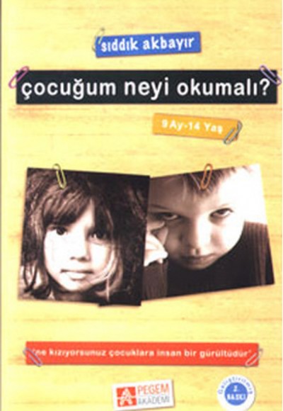 Çocuğum Neyi Okumalı? (9 Ay-14 Yaş) Çocuğum Neyi Okumalı? (9 Ay-14 Yaş)