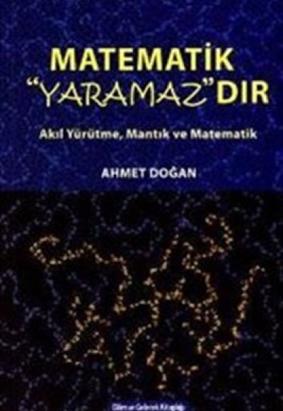 Matematik Yaramazdır-Akıl Yürütme, Mantık ve Matematik- Matematik Yaramazdır-Akıl Yürütme, Mantık ve Matematik-