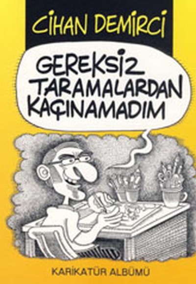 Gereksiz Taramalardan Kaçınamadım Gereksiz Taramalardan Kaçınamadım