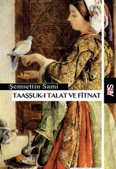 Taaşşuk-ı Talat ve Fitnat Taaşşuk-ı Talat ve Fitnat