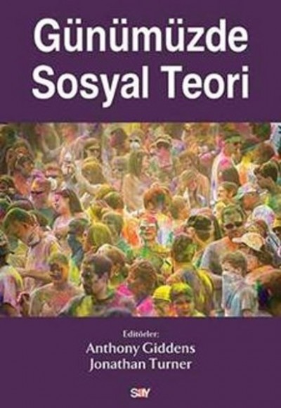 Günümüzde Sosyal Teori Günümüzde Sosyal Teori