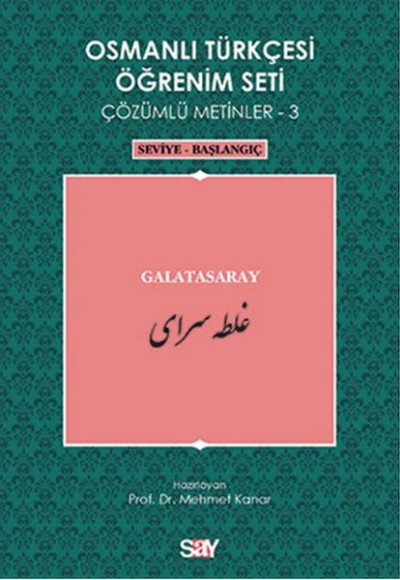 Osmanlı Türkçesi Öğrenim Seti 3 (Seviye Başlangıç) Galatasaray Osmanlı Türkçesi Öğrenim Seti 3 (Seviye Başlangıç) Galatasaray