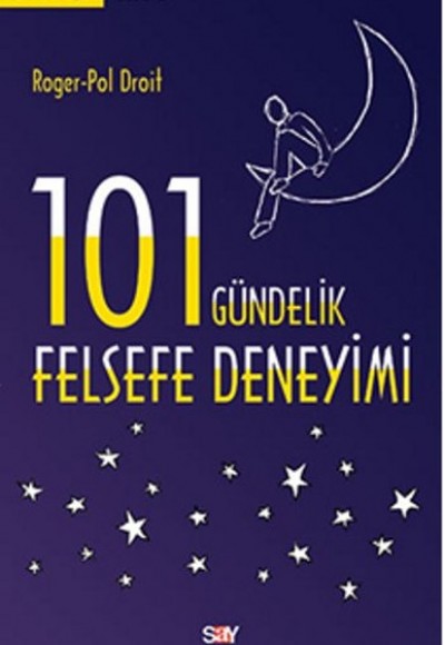 101 Gündelik Felsefe Deneyimi 101 Gündelik Felsefe Deneyimi
