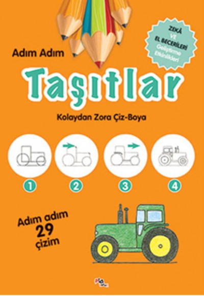 Adım Adım Taşıtlar / Kolaydan Zora Çiz-Boya Adım Adım Taşıtlar / Kolaydan Zora Çiz-Boya