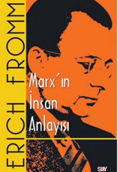 Marx'ın İnsan Anlayışı Marx'ın İnsan Anlayışı