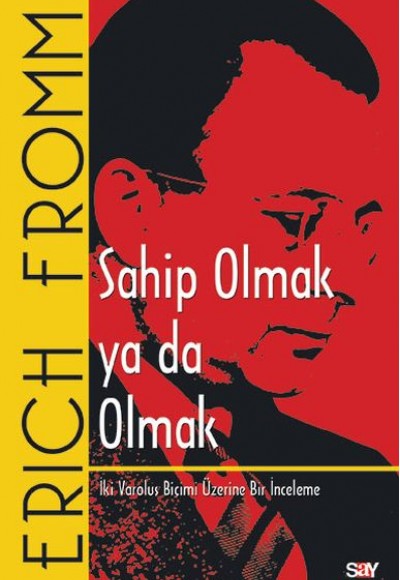 Sahip Olmak ya da Olmak Sahip Olmak ya da Olmak