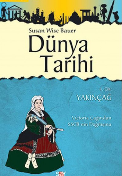 Dünya Tarihi 4. Cilt - Yakınçağ Dünya Tarihi 4. Cilt - Yakınçağ