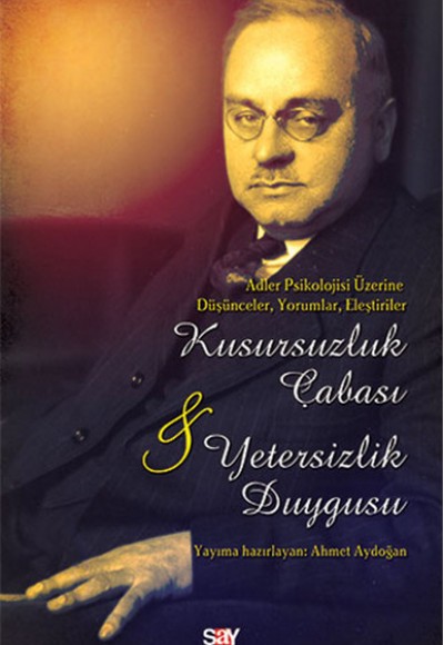 Kusursuzluk Çabası ve Yetersizlik Duygusu Kusursuzluk Çabası ve Yetersizlik Duygusu