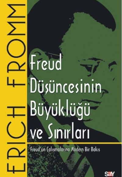 Freud Düşüncesinin Büyüklüğü ve Sınırları Freud Düşüncesinin Büyüklüğü ve Sınırları