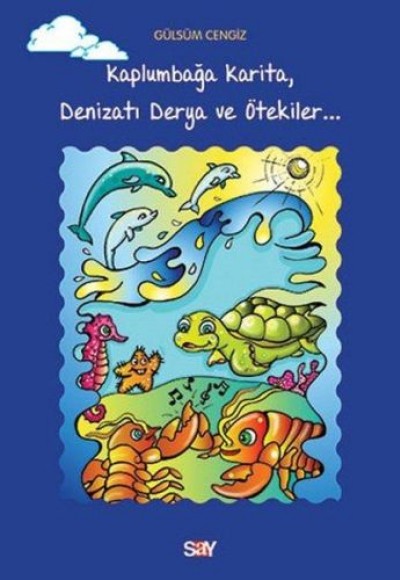 Kaplumbağa Karita, Denizatı Derya ve Ötekiler Kaplumbağa Karita, Denizatı Derya ve Ötekiler