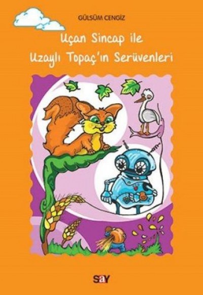 Uçan Sincap ile Uzaylı Topaç'ın Serüvenleri Uçan Sincap ile Uzaylı Topaç'ın Serüvenleri