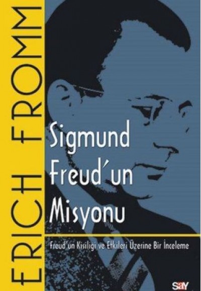 Sigmund Freud'un Misyonu Sigmund Freud'un Misyonu
