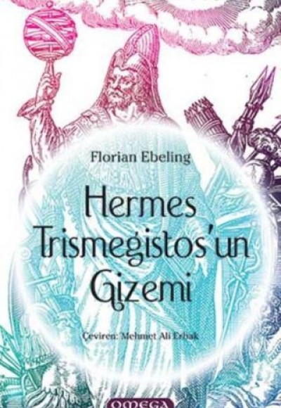 Hermes Trismegistos'un Gizemi Hermes Trismegistos'un Gizemi