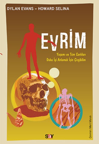 Evrim - Yaşamı ve Tüm Canlıları Anlamak İçin Çizgibilim Evrim - Yaşamı ve Tüm Canlıları Anlamak İçin Çizgibilim