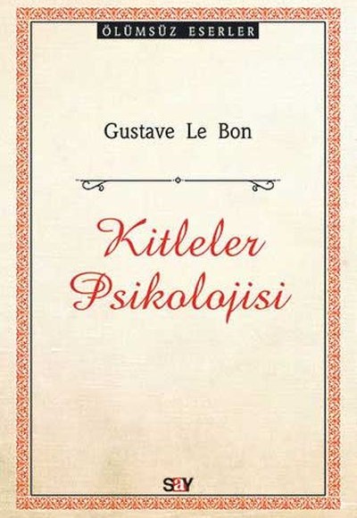 Kitleler Psikolojisi Kitleler Psikolojisi