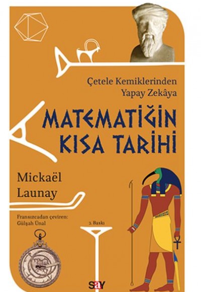 Matematiğin Kısa Tarihi - Çetele Kemiklerinden Yapay Zekaya Matematiğin Kısa Tarihi - Çetele Kemiklerinden Yapay Zekaya