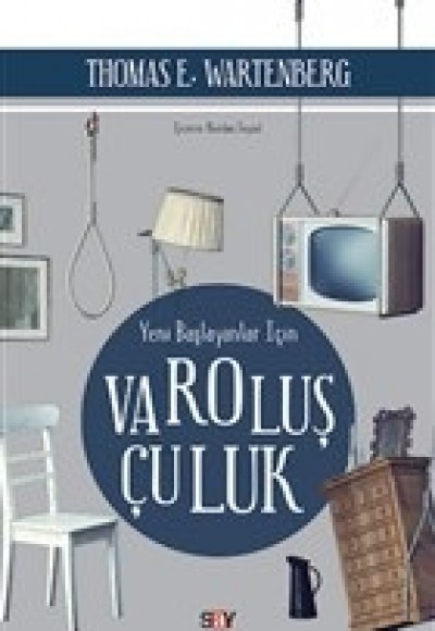 Yeni Başlayanlar İçin Varoluşçuluk Yeni Başlayanlar İçin Varoluşçuluk