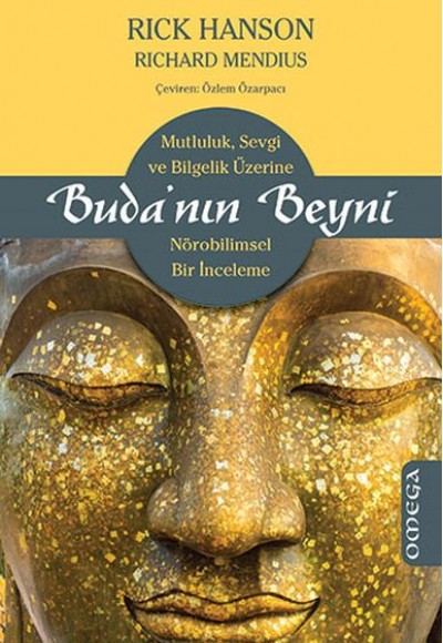 Mutluluk, Sevgi ve Bilgelik Üzerine Nörobilimsel Bir İnceleme - Buda'nın Beyni Mutluluk, Sevgi ve Bilgelik Üzerine Nörobilimsel Bir İnceleme - Buda'nın Beyni