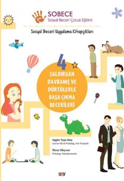 Saldırgan Davranış ve Dürtülerle Başa Çıkma Becerileri - Sobece 4 Saldırgan Davranış ve Dürtülerle Başa Çıkma Becerileri - Sobece 4
