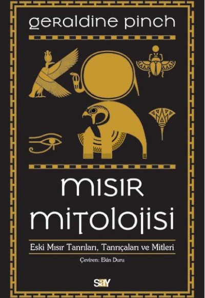 Mısır Mitolojisi - Eski Mısır Tanrıları Tanrıçaları ve Mitleri Mısır Mitolojisi - Eski Mısır Tanrıları Tanrıçaları ve Mitleri