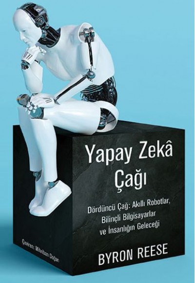 Yapay Zeka Çağı Yapay Zeka Çağı