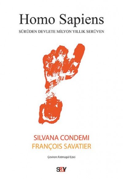 Homo Sapiens - Sürüden Devlete Milyon Yıllık Serüven Homo Sapiens - Sürüden Devlete Milyon Yıllık Serüven