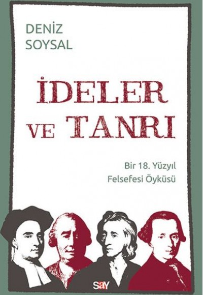 İdeler ve Tanrı - Bir 18. Yüzyıl Felsefesi Öyküsü İdeler ve Tanrı - Bir 18. Yüzyıl Felsefesi Öyküsü