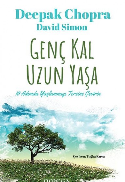 Genç Kal Uzun Yaşa - 10 Adımda Yaşlanmayı Tersine Çevirin Genç Kal Uzun Yaşa - 10 Adımda Yaşlanmayı Tersine Çevirin