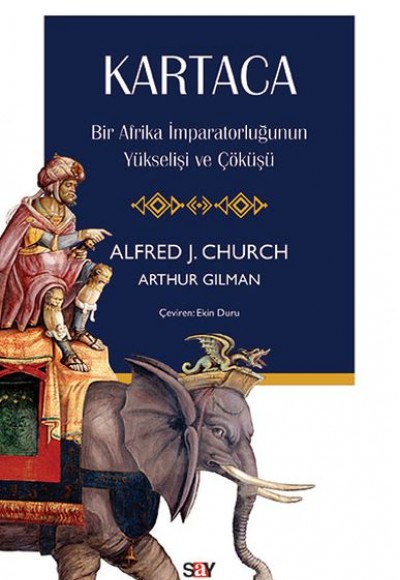 Kartaca - Bir Afrika İmparatorluğunun Yükselişi ve Çöküşü Kartaca - Bir Afrika İmparatorluğunun Yükselişi ve Çöküşü
