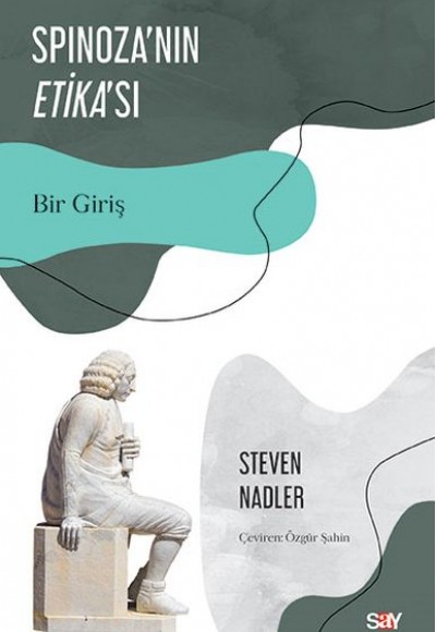 Spinoza'nın Etika'sı - Bir Giriş Spinoza'nın Etika'sı - Bir Giriş