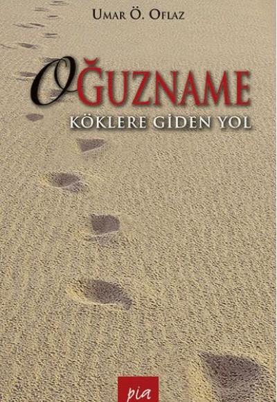 Oğuzname - Köklere Giden Yol