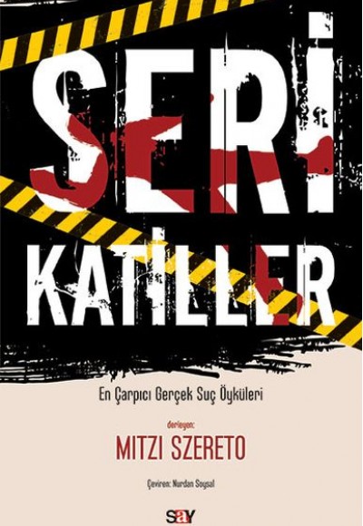 Seri Katiller - En Çarpıcı Gerçek Suç Öyküleri Seri Katiller - En Çarpıcı Gerçek Suç Öyküleri