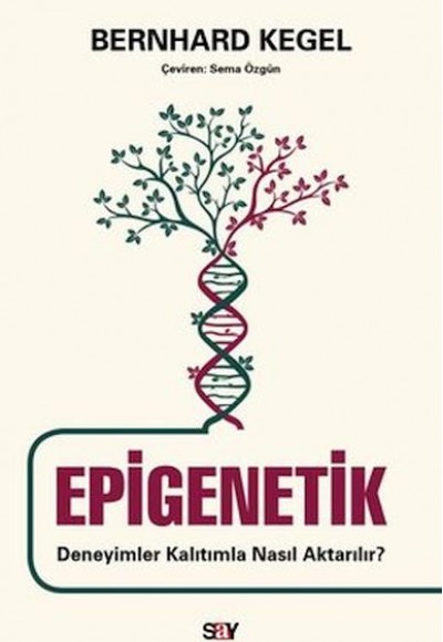 Epigenetik - Deneyimler Kalıtımla Nasıl Aktarılır? Epigenetik - Deneyimler Kalıtımla Nasıl Aktarılır?