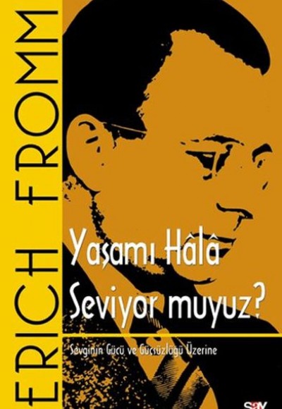 Yaşamı Hala Seviyor muyuz?