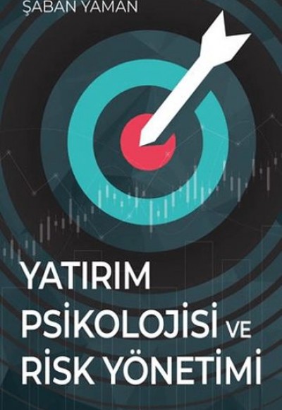 Yatırım Psikolojisi ve Risk Yönetimi