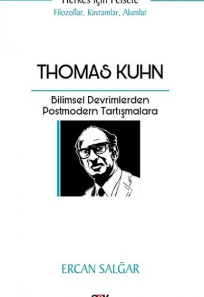 Thomas Kuhn Bilimsel Devrimlerden Postmodern Tartışmalara