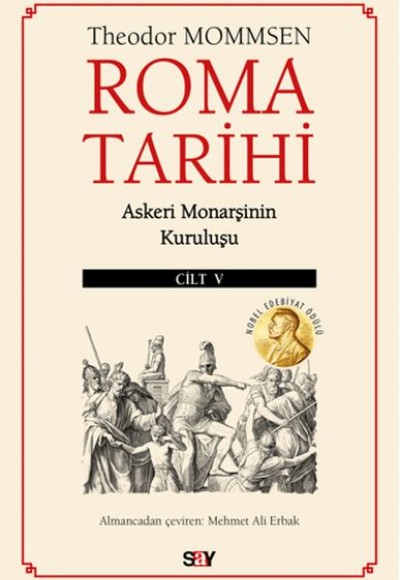 Roma Tarihi 5. Cilt Askeri Monarşinin Kuruluşu Roma Tarihi 5. Cilt Askeri Monarşinin Kuruluşu