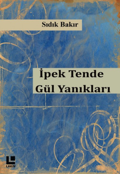 İpek Tende Gül Yanıkları İpek Tende Gül Yanıkları
