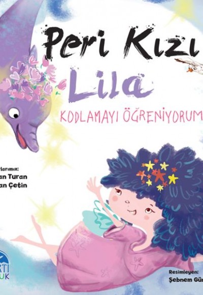 Peri Kızı Lila - Kodlamayı Öğreniyorum Peri Kızı Lila - Kodlamayı Öğreniyorum