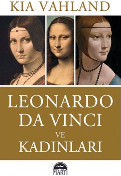 Leonardo Da Vinci ve Kadınları Leonardo Da Vinci ve Kadınları