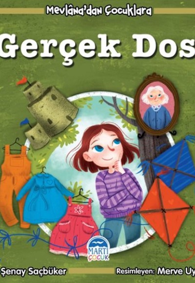 Mevlana'dan Çocuklara - Gerçek Dost Mevlana'dan Çocuklara - Gerçek Dost
