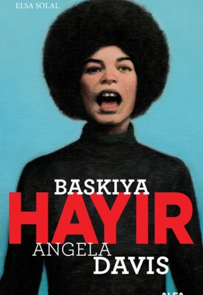 Baskıya Hayır - Angela Davis Baskıya Hayır - Angela Davis