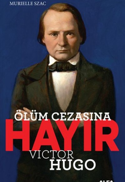 Ölüm Cezasına Hayır - Victor Hugo Ölüm Cezasına Hayır - Victor Hugo