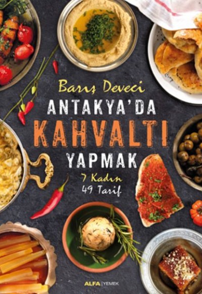 Antakya'da Kahvaltı Yapmak - 7 Kadın 49 Tarif Antakya'da Kahvaltı Yapmak - 7 Kadın 49 Tarif